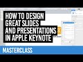 How to design great slides and presentations in Apple Keynote  [MASTERCLASS]