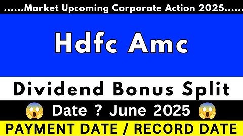 hdfc amc share dividend 2025 | hdfc amc share latest news | hdfc amc share | hdfc amc share dividend