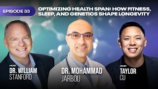 Ep. 33: Optimizing Health Span: How Fitness, Sleep, and Genetics Shape Longevity