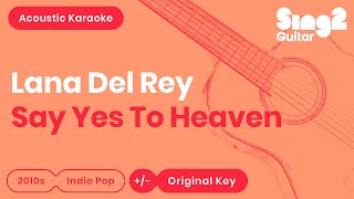 Lana Del Rey - Say Yes To Heaven (Karaoke Acoustic) Resimi