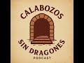Ep. 6 - Los 3 Pilares de D&amp;D: La Exploración - Calabozos sin Dragones