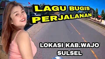 Kumpulan lagu  bugis Nonstop Populer perjalanan, Daerah ke keera -larompong Kabupaten Wajo,moto vlog