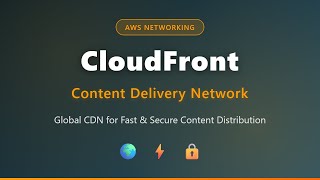 AWS CloudFront Tutorial: Content Delivery Network (CDN) Explained for Beginners