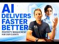 How AI Is Helping Us Deliver Faster, Better Property Management for Our Clients