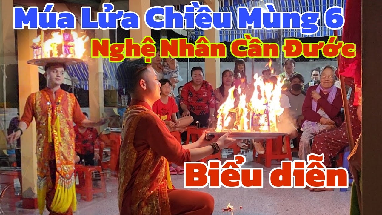 Múa Lửa | Màn trình diễn đặc sắc của Nghệ Nhân Cần Đước tại Miếu Bà