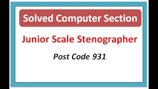 ||Solved Computer Section || Junior Scale Stenographer || Post Code 931 || joa preparation 939