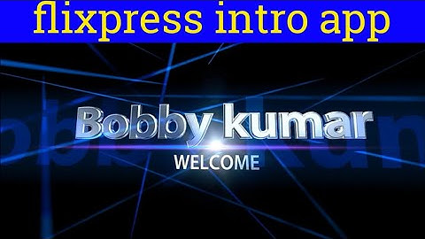 how to make intros for YouTube videos on Android,Kaise banaye !! flixpress intro maker - 2022