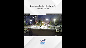 Iranian Missiles Hits Israel S Petah Tikva GMA Integrated News 