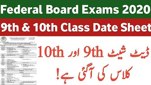 Federal Board 9th  & 10th Class Examinations 2020 Date Sheet|FBISE 9th & 10th Class Exams Date Sheet