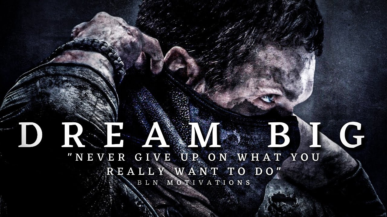 DREAM BIG - BEST MOTIVATIONAL SPEECH COMPLETION EVER - YouTube