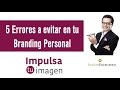 5 Errores en tu Branding Personal