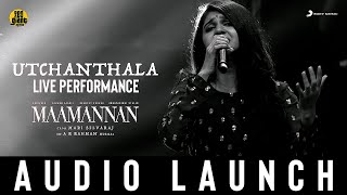 MAAMANNAN - Utchanthala Live Performance | Udhayanidhi Stalin | A.R Rahman | Vadivelu, Mari Selvaraj