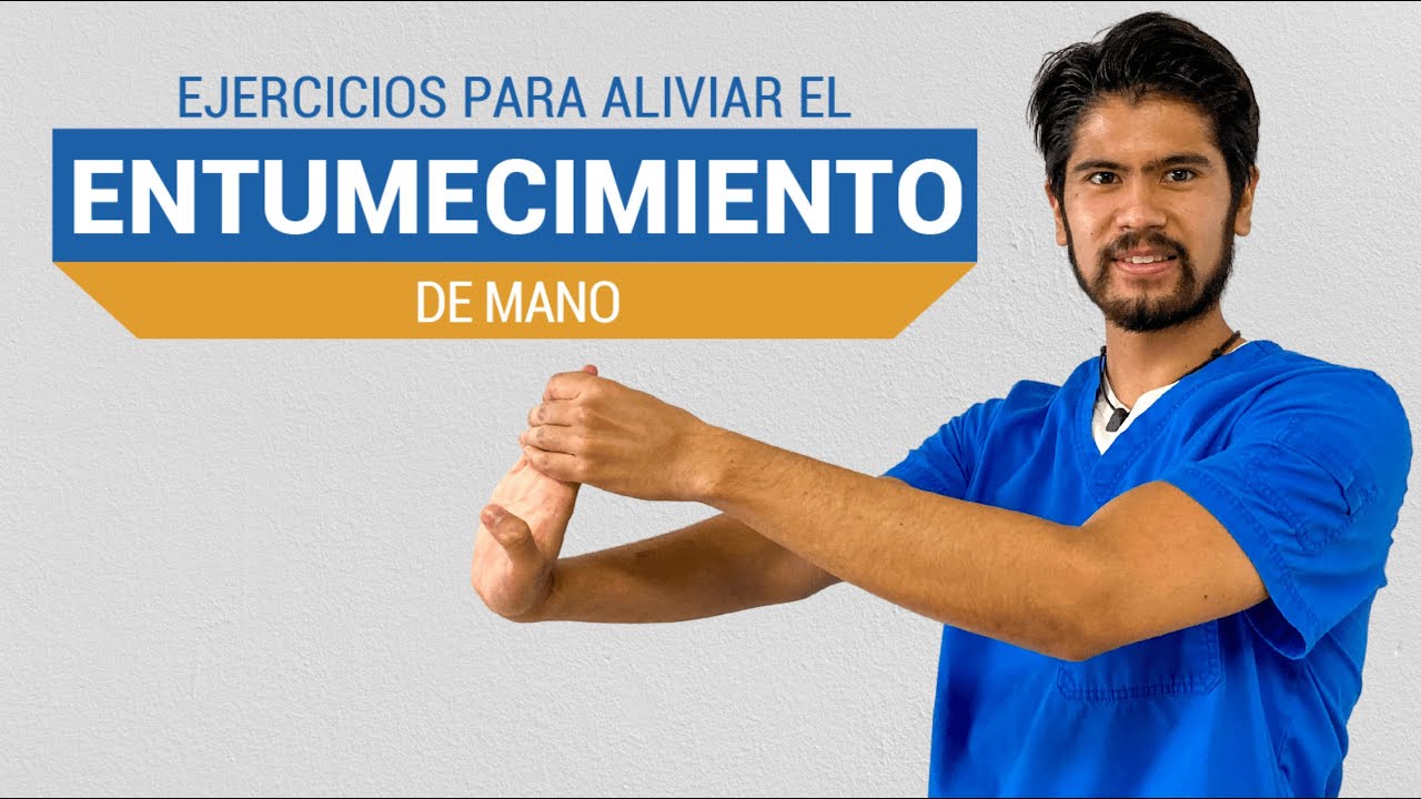 Ejercicios para el entumecimiento de mano