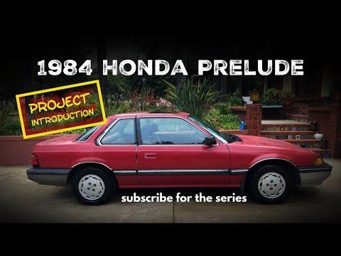 Project 1984 Honda Prelude: INTRODUCTION!