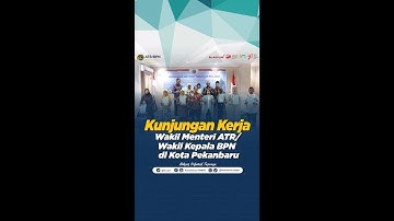 KUNJUNGAN KERJA WAKIL MENTERI ATR/WAKIL KEPALA BPN DI KOTA PEKANBARU