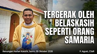 ORANG SAMARIA YG BAIK HATI @RomoAgusCSsR Renungan Harian Katolik, Senin, 05 Oktober 2026
