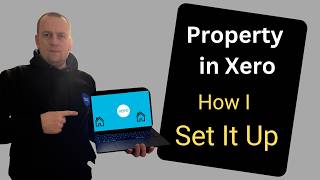 How I Set Up Xero for a Property Business (Step-by-Step)