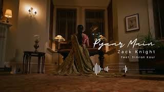Pyaar Mein - Zack Knight Ft. Simran Kaur