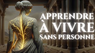 APPRENDRE À VIVRE SANS PERSONNE | Avantages du STOÏQUE SOLITAIRE