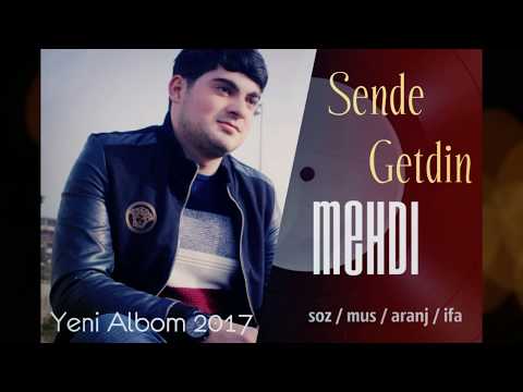 Mehdi Qudretli - Sende Getdin /audio (YENI ALBOM 2017)