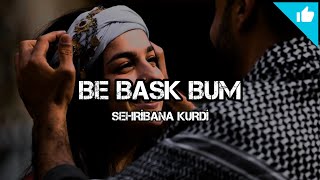 Şehribana Kurdi [ BE BASK BUM ] Kurdish Remix - Sayit Official Resimi