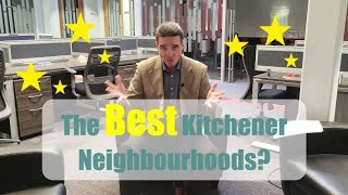 What Are The Best Kitchener Neighbourhoods?