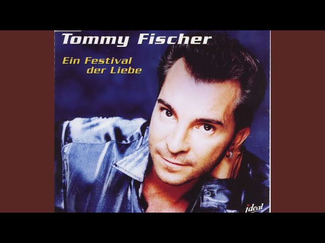 Tommy Fischer - Ein Festival Der Liebe