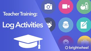 Brightwheel: Logging Activities