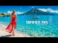 Tropical House Music Chill Vibes 2025 рџЊґ Summer Beach Mix Clean Summer Playlist Tropical House Music Chill Vibes 2025 рџЊґ Summer Beach Mix Clean Summer Playlist