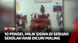 Aksi Pencurian di Ruang Kelas Terekam CCTV, 10 Ponsel Siswa Berhasil Digasak | Ragam Perkara tvOne