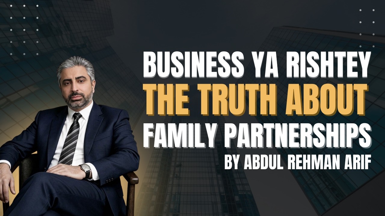 Business Ya Rishtey The Truth About Family Partnerships Abdul Rehman ...