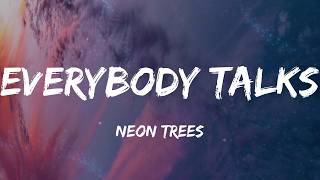Neon Trees - Everybody Talks (Lyrics)
