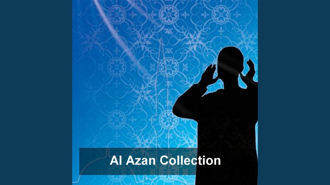 Watch Al Azan on YouTube Watch Al Azan on YouTube