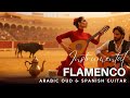 Oud Flow &amp; Flamenco Soul - Spanish Guitar &amp; Middle Eastern Melodies for Relaxation &amp; Meditation