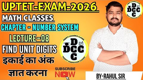 UPTET-EXAM-2026 | MATH CLASSES | CHAPTER - NUMBER SYSTEM | FIND UNIT DIGITS (इकाई का अंक ज्ञात करना)
