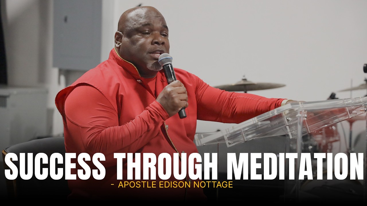 Как добиться успеха, размышляя о Боге — Апостол Эдисон Ноттедж