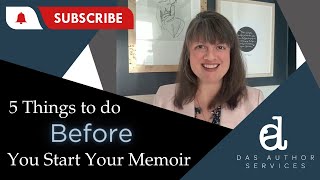 5 Things to Do Before Writing Your Memoir