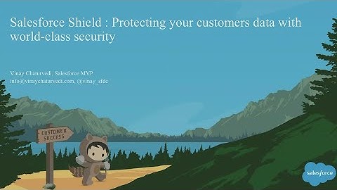 Salesforce Shield: Protecting Your Customers
