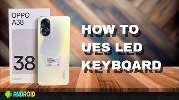 How To Ues LED Keyboard Oppo A38 Settings Hindi & Urdu | Sajld Tech