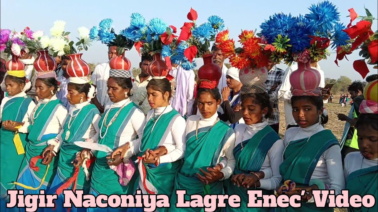 Jigir Naconiya Lagre Enec' Video 