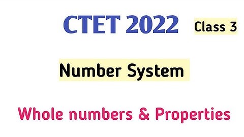 CTET 2022// Number System class 3// Whole numbers & properties// Explained in Telugu