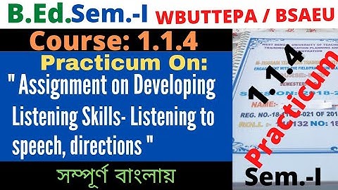 Assignment on developing listening skills - Listening to speech directions / Practicum /1.1.4/ BSAEU