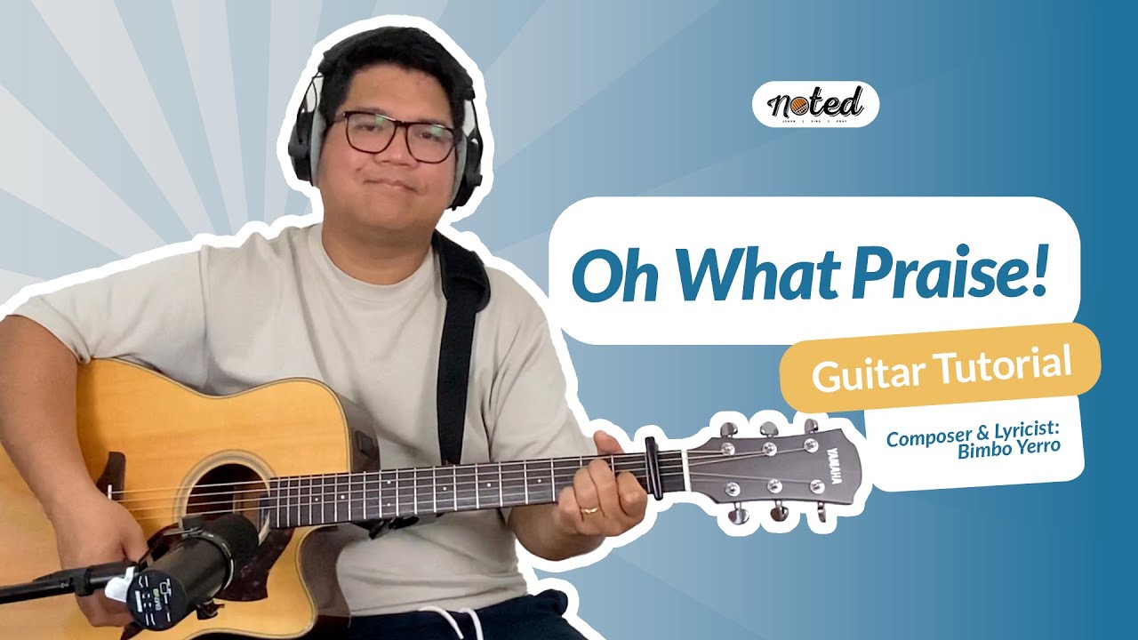Oh what Praise! | CFC Noted Guitar Tutorial - YouTube