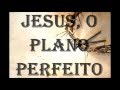 Jesus, o plano perfeito - Renascer Praise (playback legendado)