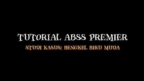Tutorial Aplikasi ABSS Premier V.20 || Project Aplikasi Komputer Akuntansi.2 || UBSI 2024
