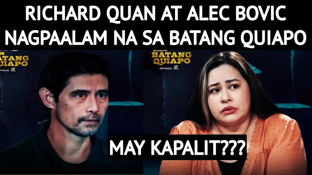 RICHARD QUAN AT ALEC BOVIC NAGPAALAM NA SA BATANG QUIAPO