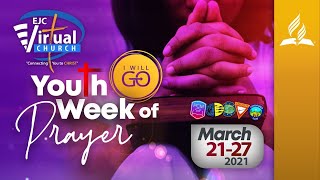 Friday | Youth Week of Prayer - Elder Selvin Stewart | I Will Go | EJC Virtual | Mar 26, 2021