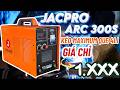 🔥MÁY HÀN QUE 3 BO JACPRO ARC 300S | HÀN SIÊU KHỎE GIÁ RẺ HƠN THỊ TRƯỜNG 500K🔥