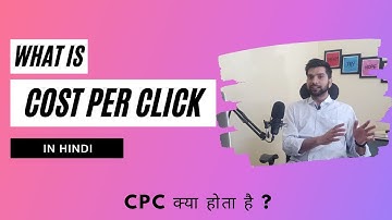 What is Cost Per Click (CPC) in Hindi | CPC Explained 2021