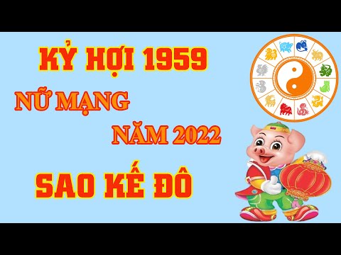 Tử Vi Tuổi Hợi Sinh Năm 1959 - 🔴 Tử Vi Năm 2022 Tuổi Kỷ Hợi 1959 Nữ Mạng